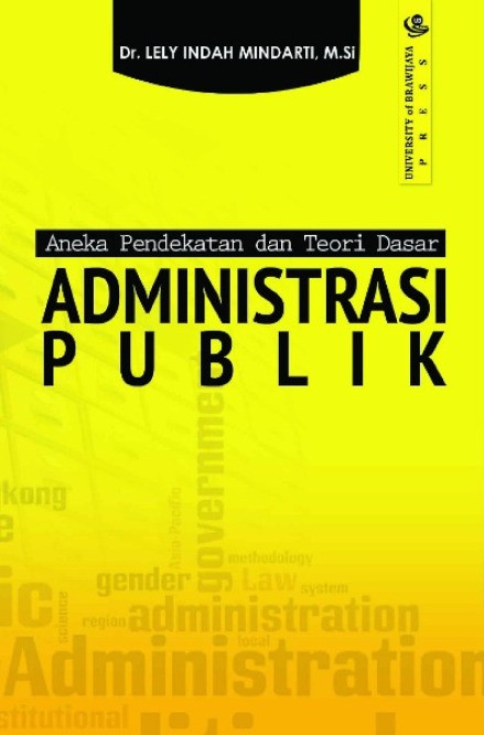 Aneka Pendekatan dan Teori Dasar Administrasi Publik